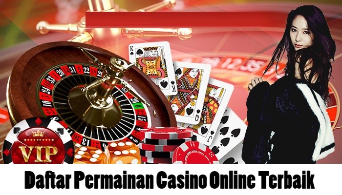 Daftar Permainan Casino Online Terbaik