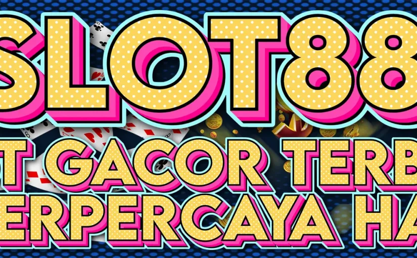 Keuntungan Main Situs Judi Slot Online SLOT88 Ternama